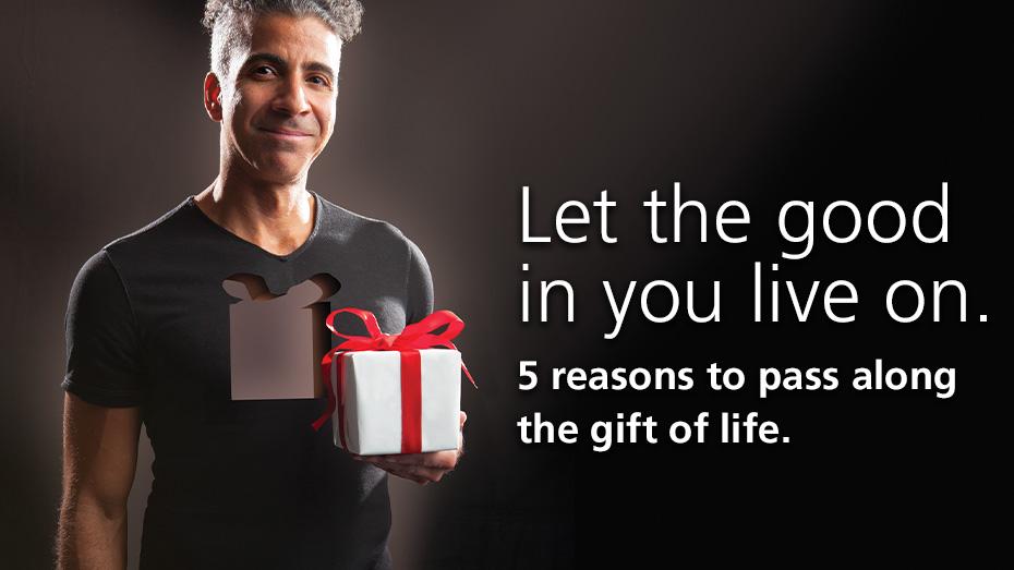 Que lo bueno de ti sobreviva. 5 razones para legar el regalo de la vida.