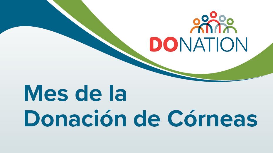 Un gráfico que dice: "DoNation: Mes de la Donación de Córneas"