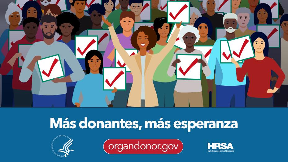 Una ilustración de muchas personas con marcas de verificación. El texto dice: "Más donantes, más esperanza donaciondeorganos.gov"