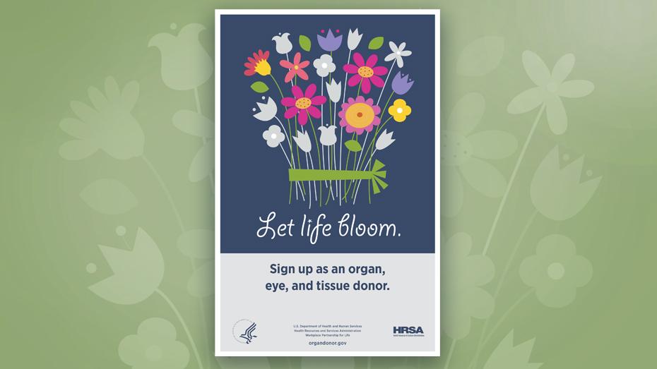 Sign up as an organ, eye, and tissue donor.