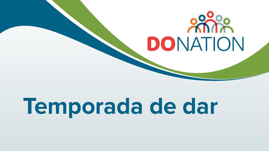 Text that reads, "DoNation. Temporada de dar"